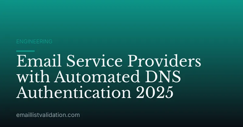 Email Service Providers with Automated DNS Authentication 2025