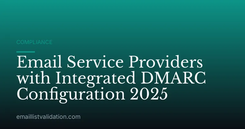 Email Service Providers with Integrated DMARC Configuration 2025