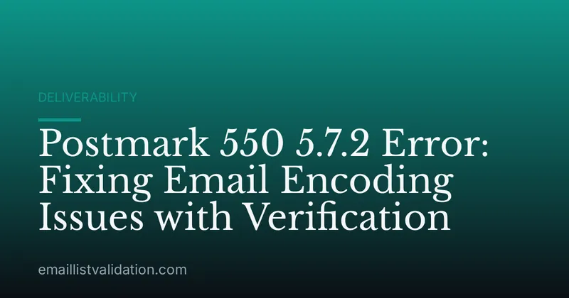 Postmark 550 5.7.2 Error: Fixing Email Encoding Issues with Verification