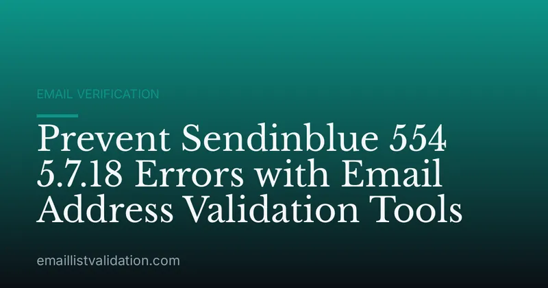 Prevent Sendinblue 554 5.7.18 Errors with Email Address Validation Tools