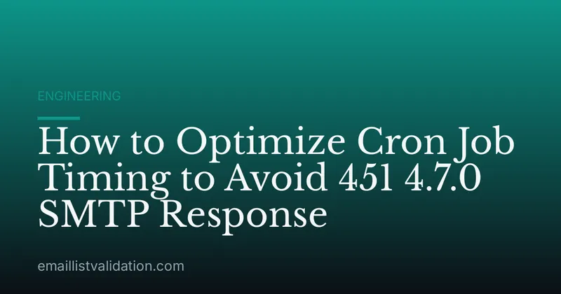 How to Optimize Cron Job Timing to Avoid 451 4.7.0 SMTP Response