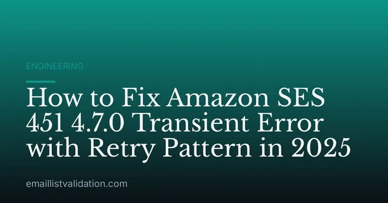 How to Fix Amazon SES 451 4.7.0 Transient Error with Retry Pattern in 2025